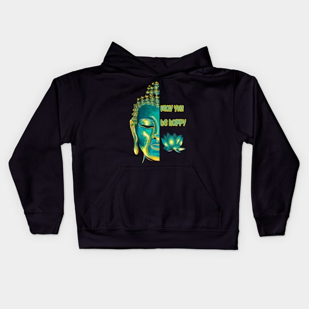 May You Be Happy Loving Kindness Metta Buddhist Graphic Kids Hoodie by Get Hopped Apparel